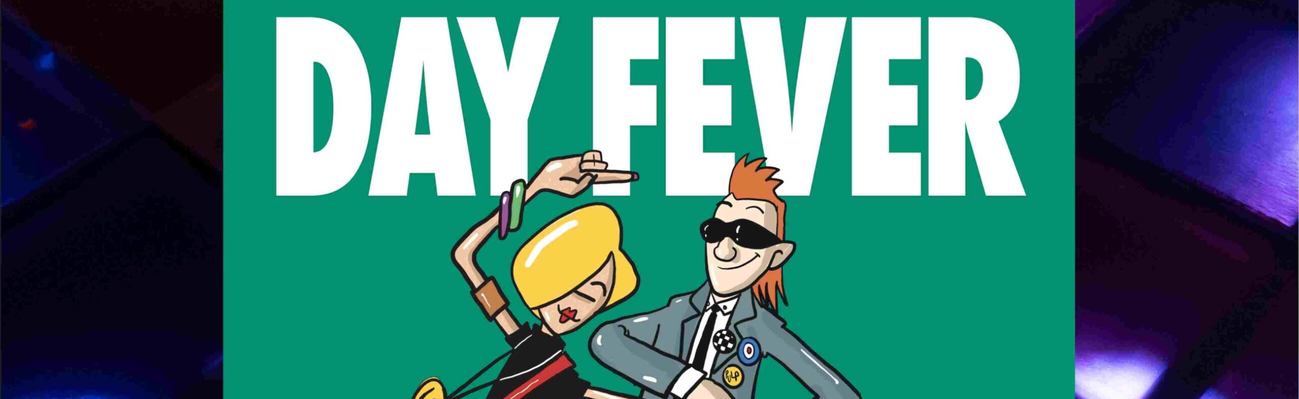 DAY FEVER POSTER